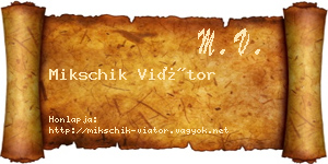 Mikschik Viátor névjegykártya